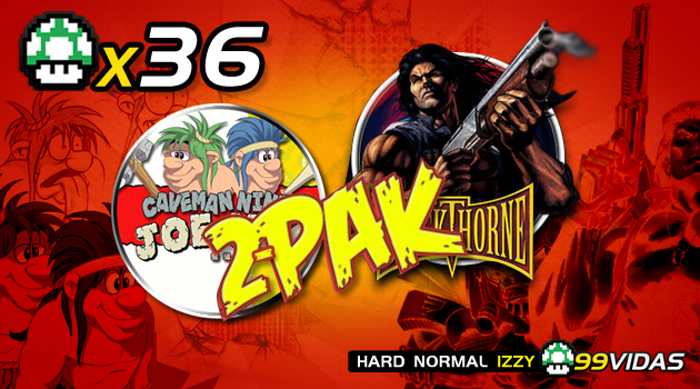 99Vidas 36 – 2-Pak: Blackthorne e Joe & Mac 2