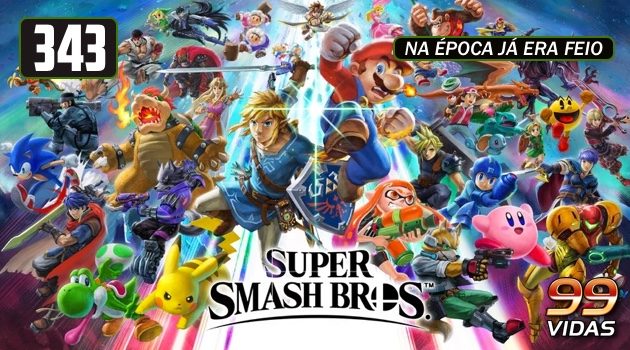 99Vidas 343 – Super Smash Bros.