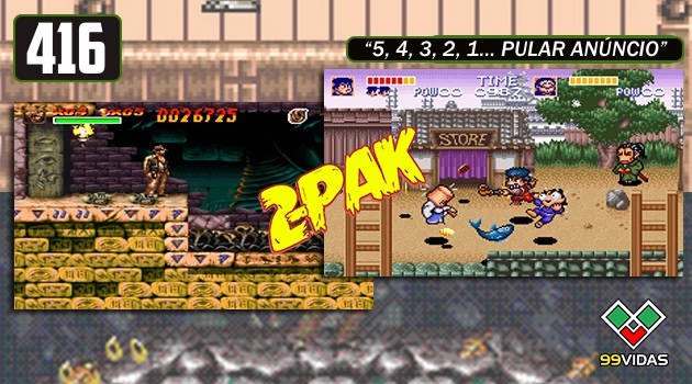 99Vidas 416 – 2-Pak: The Legend of the Mystical Ninja (Goemon) e Indiana Jones’ Greatest Adventures