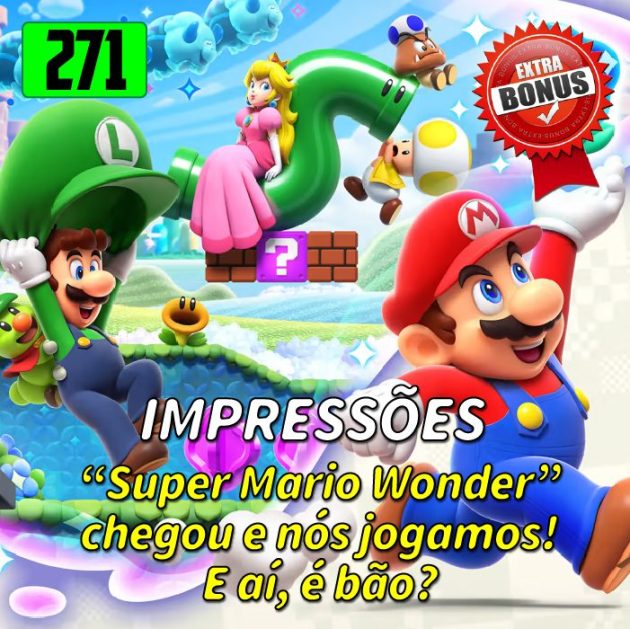 Bônus 271 – Primeiras Impressões | Super Mario Wonder